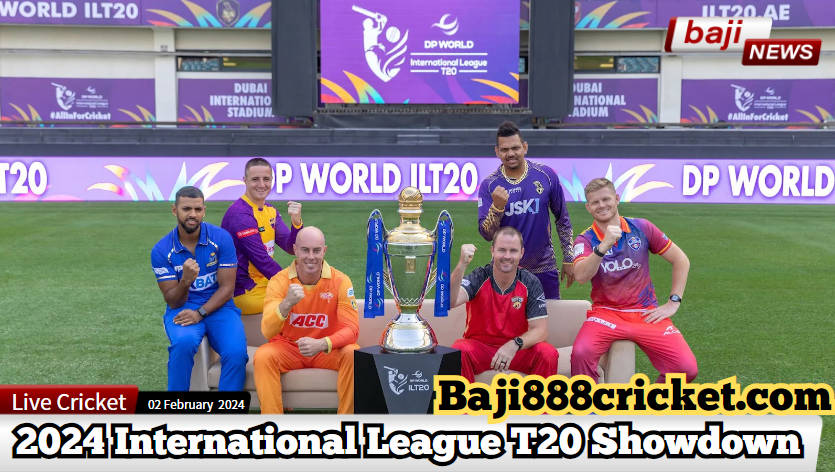 2024 International League T20 Showdown: Cricket Frenzy Unleashed in the UAE with ILT20 Fixtures