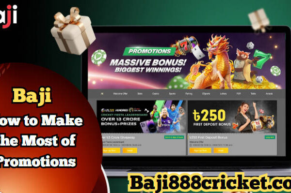 Irresistible Promotions for Ultimate Betting Thrills with Baji